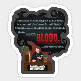 Darkplace: Blood Blood and bits of sick Sticker